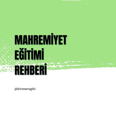 Mahremiyet Eğitimi: Çocuğunuzun Güvenliği İçin Bir Rehber